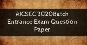 AICSCC Entrance Exam Question Paper 2020 Batch