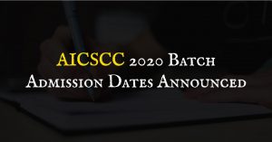 AICSCC 2020 batch admission dates announced