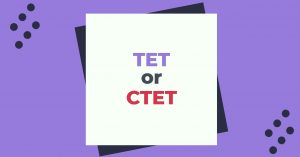TET or CTET, Which is the Best